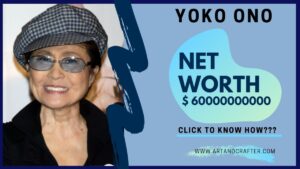 Read more about the article Yoko Ono Net worth | Paintings + Property + Asset | World